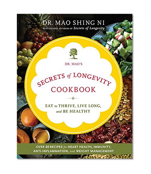 Book Cover Dr. Mao's Secrets of Longevity Cookbook: Eat to Thrive, Live Long, and Be Healthy