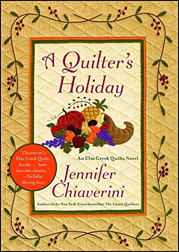Book Cover A Quilter's Holiday: An Elm Creek Quilts Novel (15) (The Elm Creek Quilts)