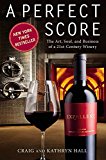 Book Cover A Perfect Score: The Art, Soul, and Business of a 21st-Century Winery