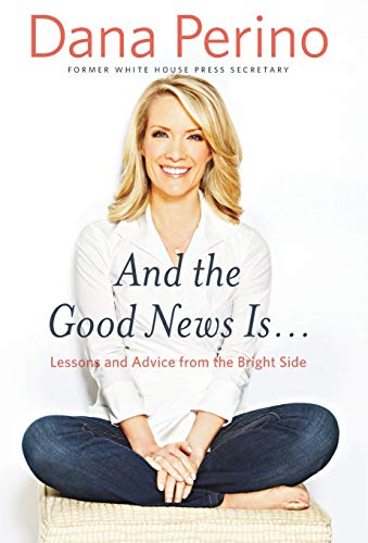 Book Cover And the Good News Is...: Lessons and Advice from the Bright Side