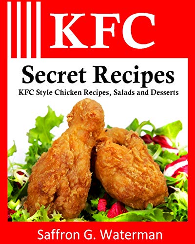 Book Cover KFC Secret Recipes: KFC Style Chicken Recipes, Salads and Desserts
