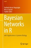 Book Cover Bayesian Networks in R: with Applications in Systems Biology (Use R!, 48)