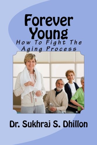 Book Cover Forever Young: How To Fight The Aging Process