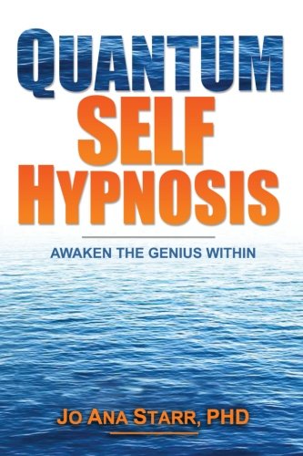 Book Cover Quantum Self Hypnosis: Awaken the Genius Within