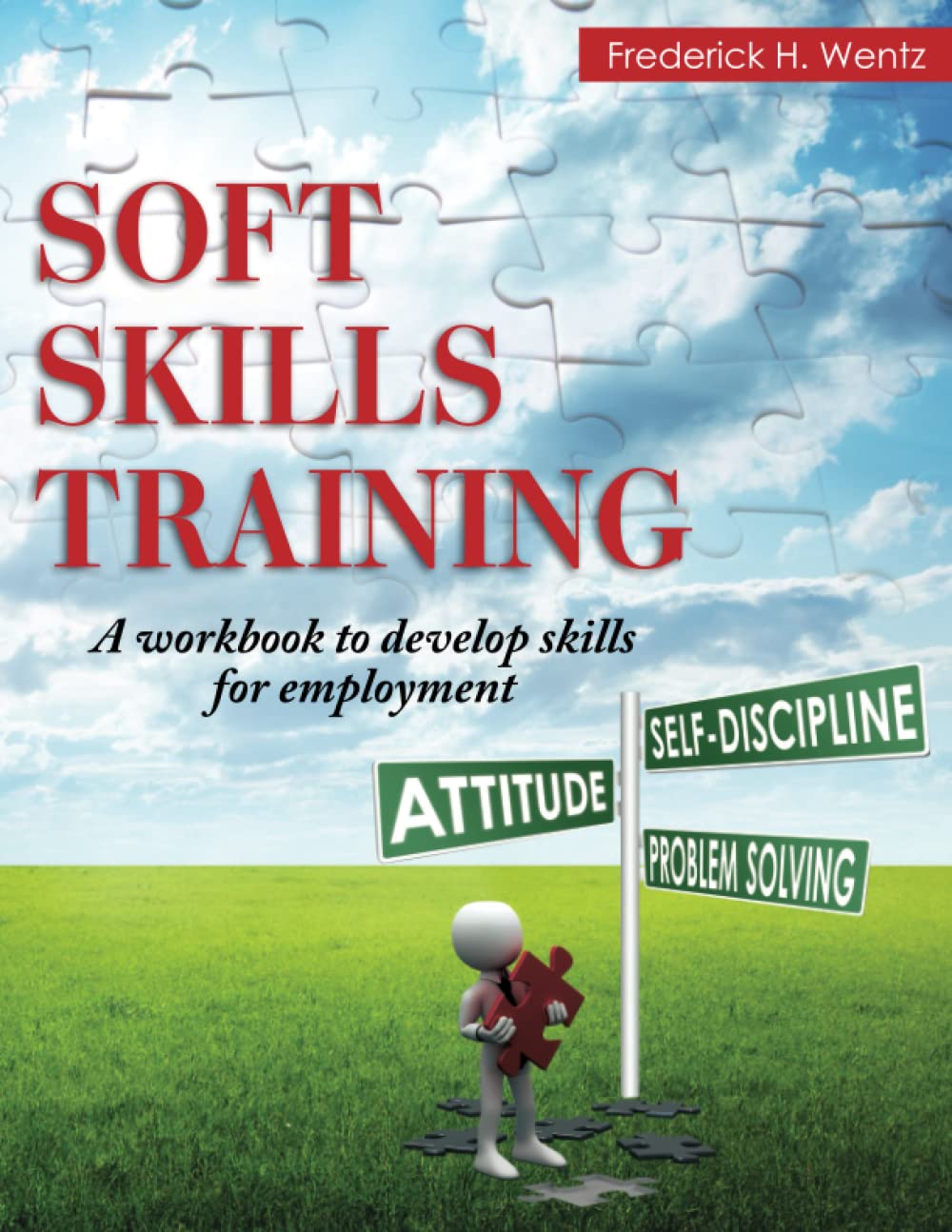 Book Cover Soft Skills Training: A Workbook to Develop Skills for Employment