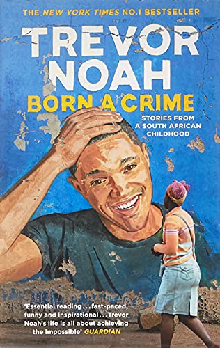 Book Cover Born A Crime: Stories From A South African Childhood