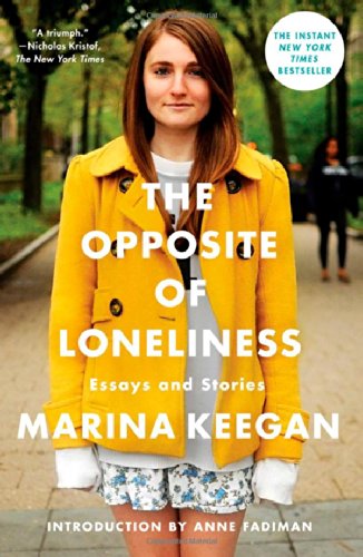 Book Cover The Opposite of Loneliness: Essays and Stories