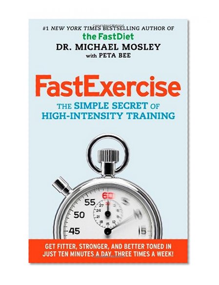 Book Cover FastExercise: The Simple Secret of High-Intensity Training