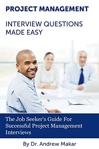 Book Cover Project Management Interview Questions Made Easy: For Successful Project Management Interviews
