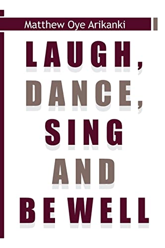 Book Cover Laugh, Dance, Sing and Be Well