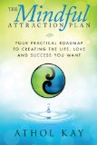 Book Cover The Mindful Attraction Plan: Your Practical Roadmap to Creating the Life, Love and Success You Want