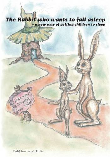 Book Cover The Rabbit Who Wants To Fall Asleep A New Way of Getting Children to Sleep