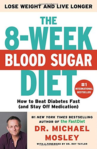 Book Cover The 8-Week Blood Sugar Diet: How to Beat Diabetes Fast (and Stay Off Medication)