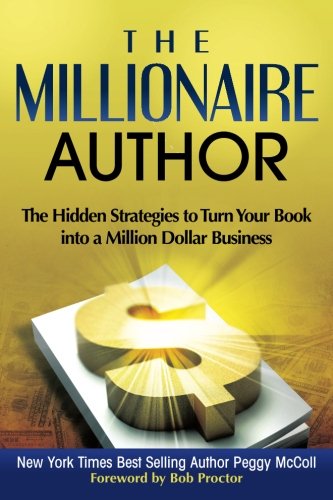 Book Cover The Millionaire Author: The Hidden Strategies to Turn Your Book into a Million Dollar Business