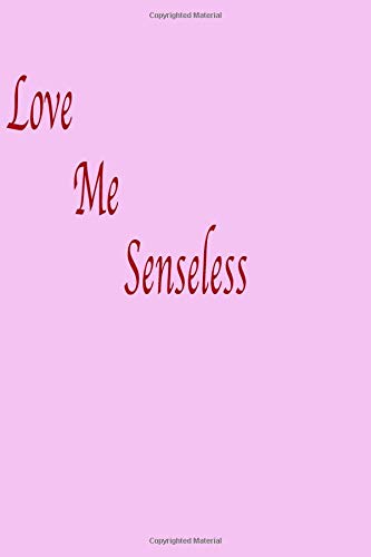 Book Cover Love Me Senseless