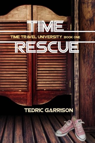 Book Cover Time Rescue: Time Travel University Book One