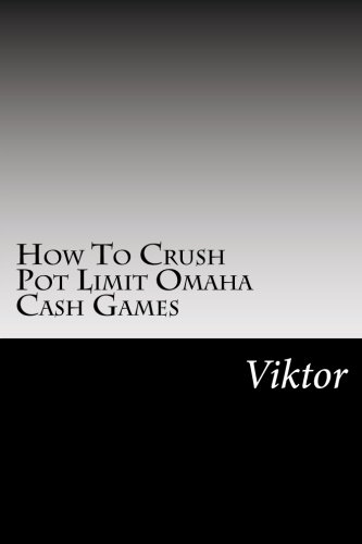 Book Cover How To Crush Pot Limit Omaha Cash Games
