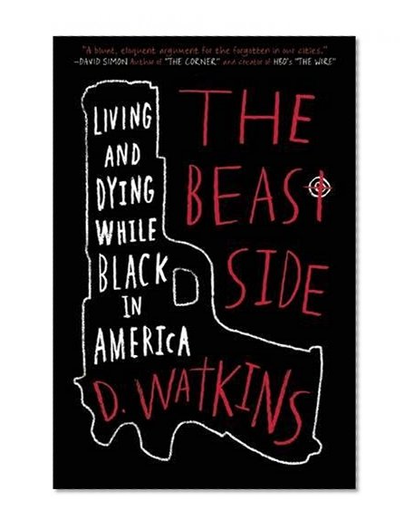 Book Cover The Beast Side: Living (and Dying) While Black in America
