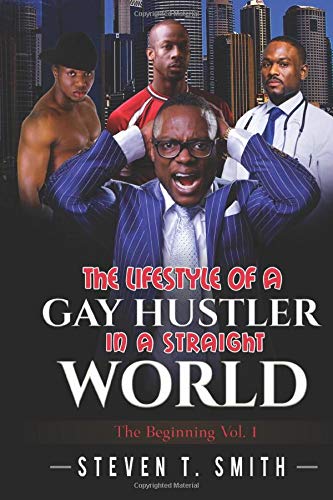 Book Cover The Lifestyle Of A Gay Hustler In A Straight World: The Beginning: The Beginning