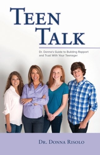 Book Cover Teen Talk: Dr. Donna's Guide to Building Rapport and Trust with Your Teenager