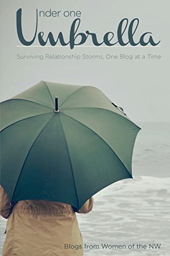 Book Cover Under One Umbrella: Surviving Relationship Storms, One Blog at a Time