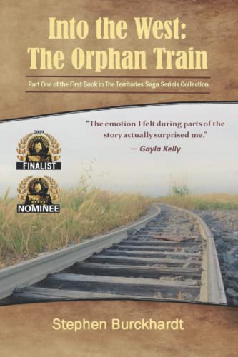 Book Cover Into the West: The Orphan Train: Part One of the First Book in The Territories Saga Serials (Into the West Saga Serial)