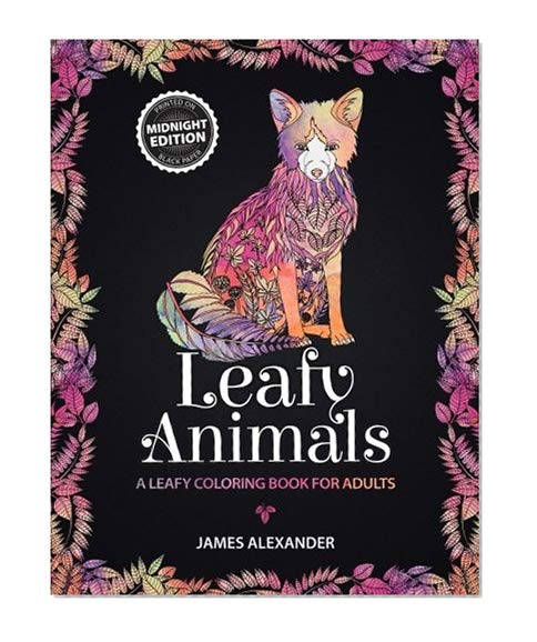 Book Cover Leafy Animals: Midnight Edition: A Beautiful Adult Coloring Book with 55 Intricate Animals to Color on Black Paper