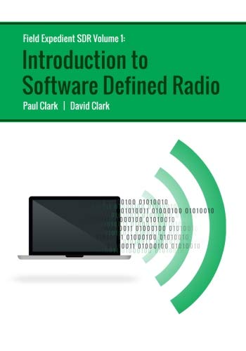 Book Cover Field Expedient SDR: Introduction to Software Defined Radio (color version)