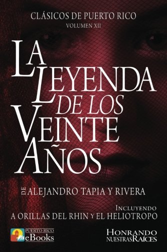 Book Cover La Leyenda de los Veinte Años (Clásicos de Puerto Rico) (Volume 12) (Spanish Edition)