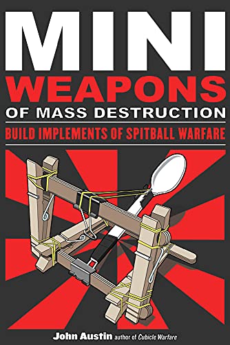 Book Cover Mini Weapons of Mass Destruction: Build Implements of Spitball Warfare (1)