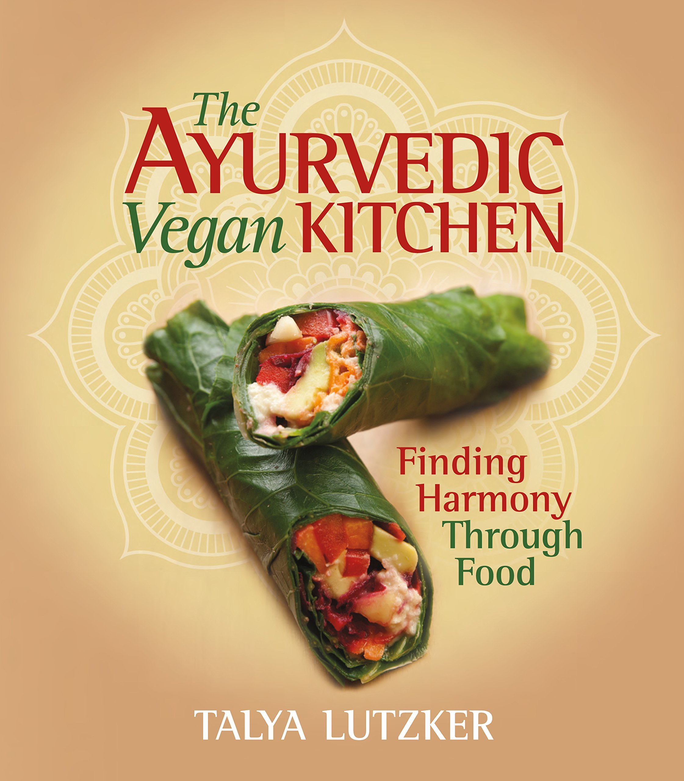 Book Cover The Ayurvedic Vegan Kitchen: Finding Harmony Through Food