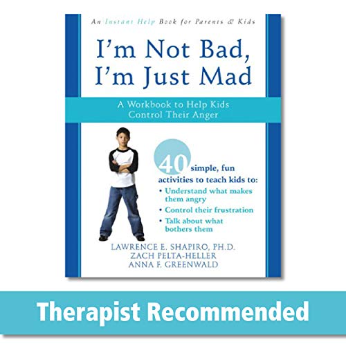 Book Cover I'm Not Bad, I'm Just Mad: A Workbook to Help Kids Control Their Anger