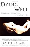 Book Cover Dying Well: Peace and Possibilities at the End of Life