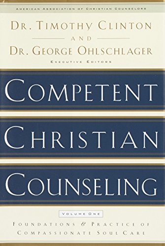 Book Cover Competent Christian Counseling, Volume One: Foundations and Practice of Compassionate Soul Care