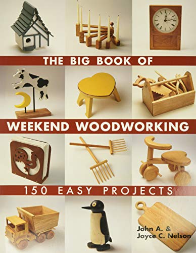 Book Cover The Big Book of Weekend Woodworking: 150 Easy Projects (Big Book of ... Series)