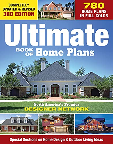 Book Cover Ultimate Book of Home Plans: 780 Home Plans in Full Color: North America's Premier Designer Network: Special Sections on Home Design & Outdoor Living Ideas (Creative Homeowner) Over 550 Color Photos
