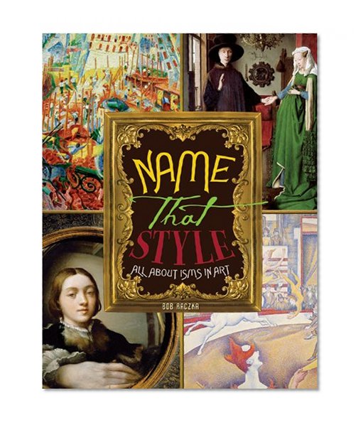Book Cover Name That Style: All About Isms in Art (Bob Raczka's Art Adventures)