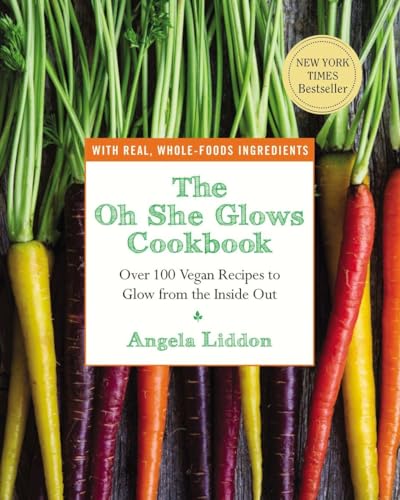 Book Cover The Oh She Glows Cookbook: Over 100 Vegan Recipes to Glow from the Inside Out