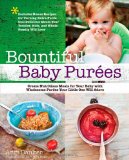 Book Cover Bountiful Baby Purees: Create Nutritious Meals for Your Baby with Wholesome Purees Your Little One Will Adore-Includes Bonus Recipes for Turning Extra ... Toddler, Kids, and Whole Family Will Love