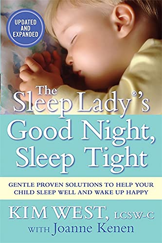 Book Cover The Sleep LadyÂ®'s Good Night, Sleep Tight: Gentle Proven Solutions to Help Your Child Sleep Well and Wake Up Happy