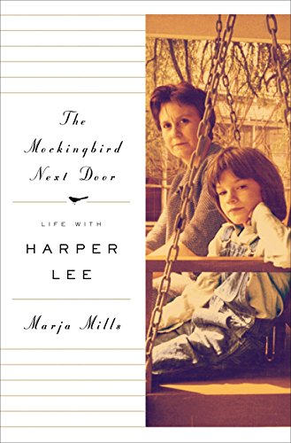 Book Cover The Mockingbird Next Door: Life with Harper Lee