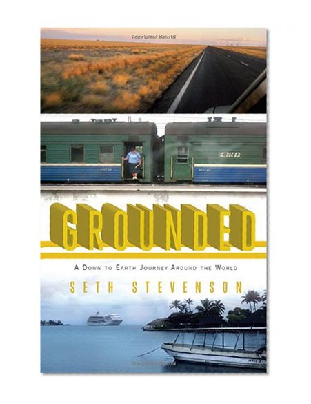 Book Cover Grounded: A Down to Earth Journey Around the World