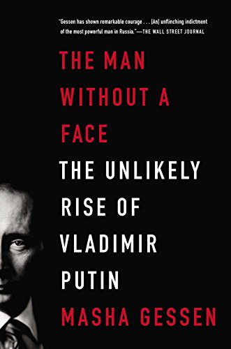 Book Cover The Man Without a Face: The Unlikely Rise of Vladimir Putin