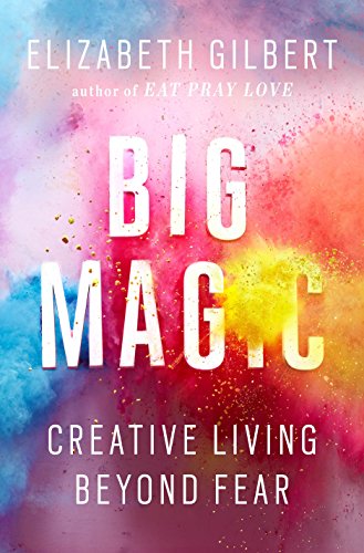 Book Cover Big Magic: Creative Living Beyond Fear