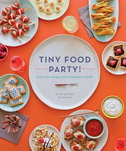 Book Cover Tiny Food Party!: Bite-Size Recipes for Miniature Meals