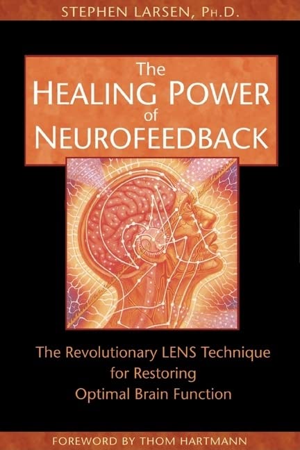 Book Cover The Healing Power of Neurofeedback: The Revolutionary LENS Technique for Restoring Optimal Brain Function