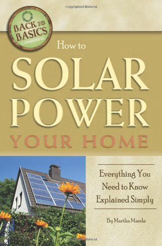 Book Cover How to Solar Power Your Home Everything You Need to Know Explained Simply (Back-To-Basics Conserving)