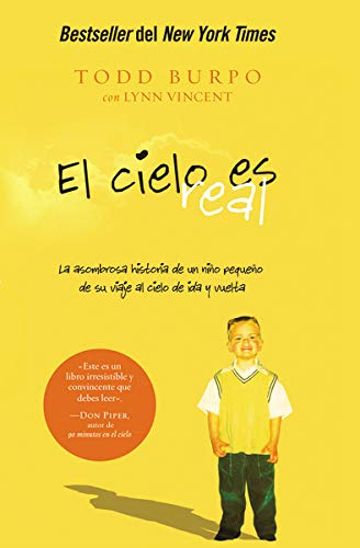 Book Cover El cielo es real: La asombrosa historia de un niÃ±o pequeÃ±o de su viaje al cielo de ida y vuelta (Spanish Edition)