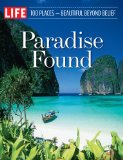 Book Cover LIFE Paradise Found: 100 Places - Beautiful Beyond Belief