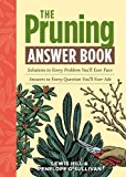 Book Cover The Pruning Answer Book: Solutions to Every Problem You'll Ever Face; Answers to Every Question You'll Ever Ask (Answer Book (Storey))